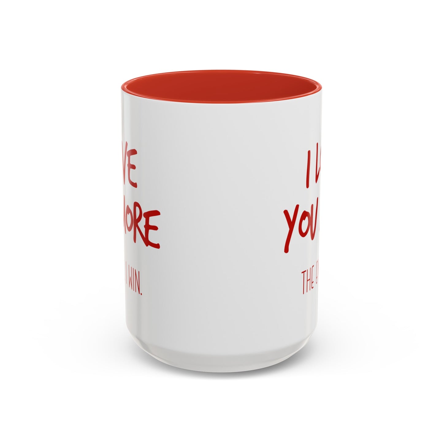 I Love You More Mug