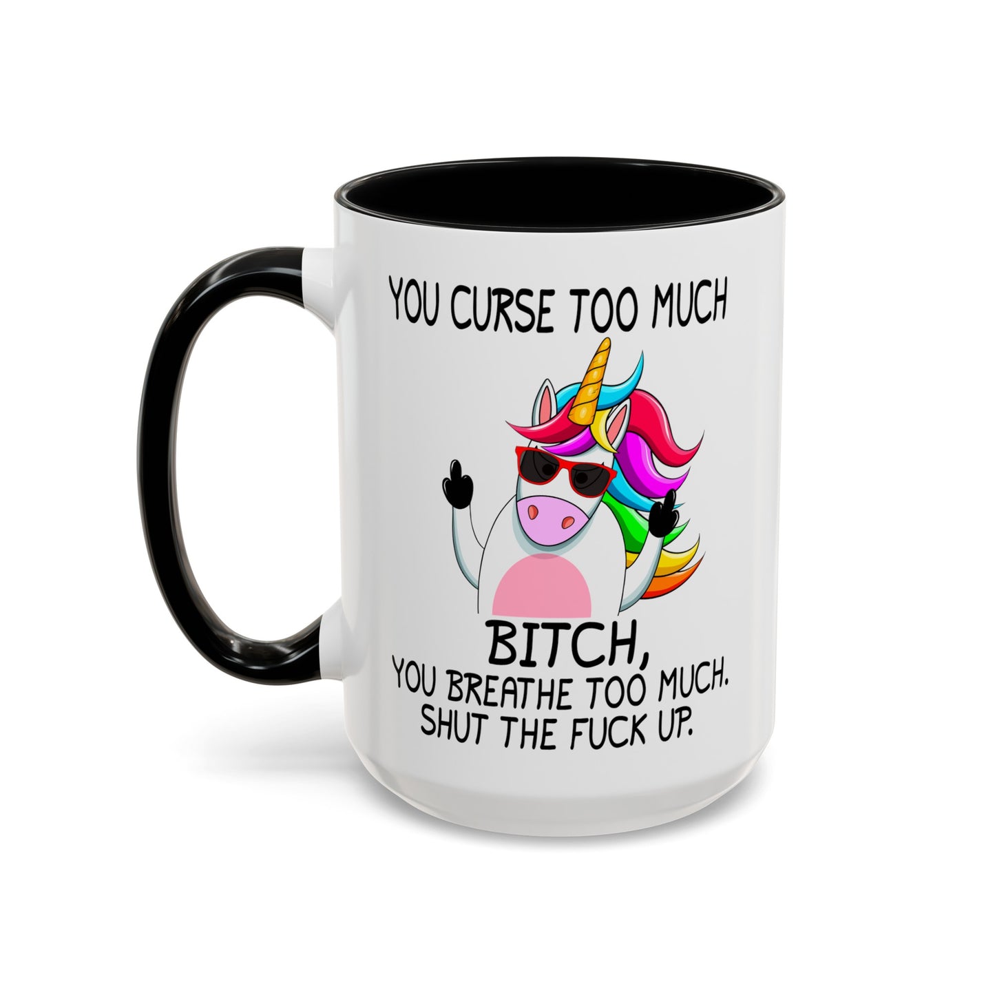 Curse Too Much Unicorn Mug