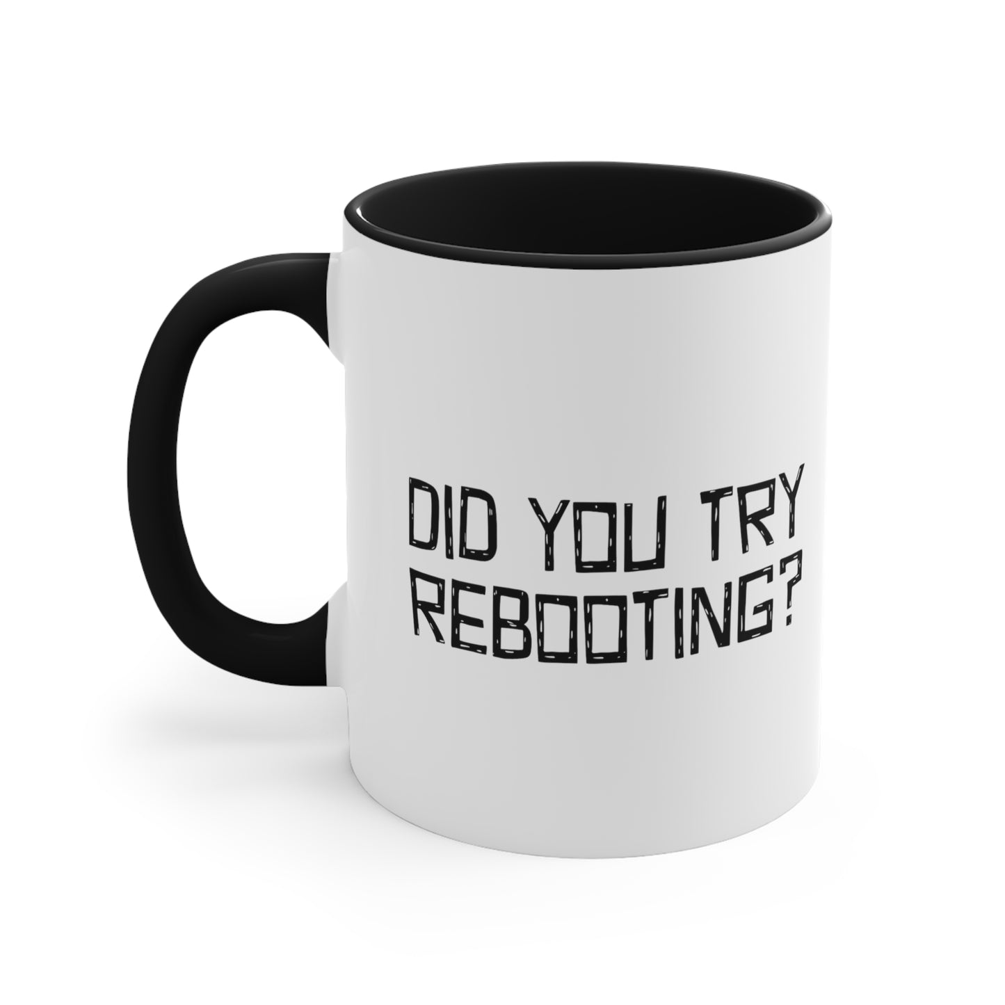 Did You Try Rebooting Mug