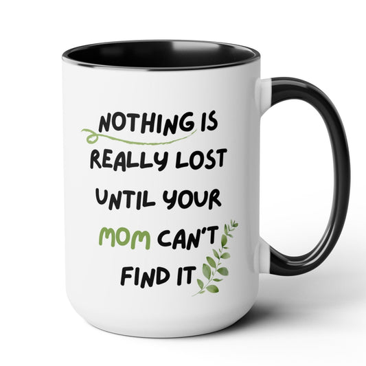 Mom Can't Find It Mug