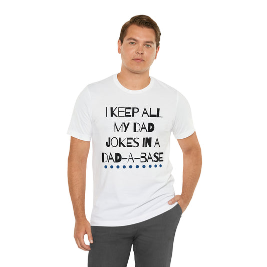 Dad-a-base T-Shirt