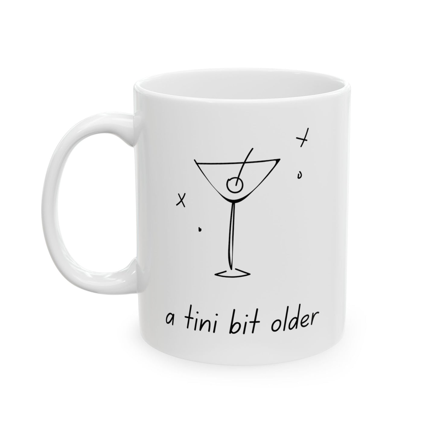 A Tini Bit Older Coffee Mug