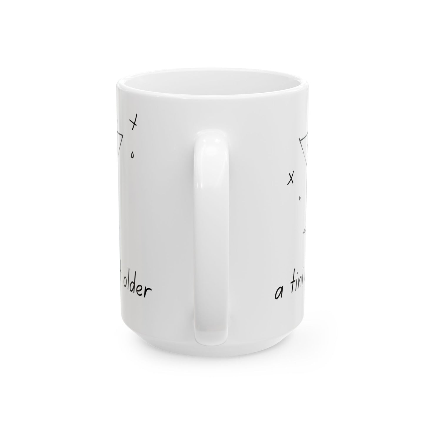 A Tini Bit Older Coffee Mug