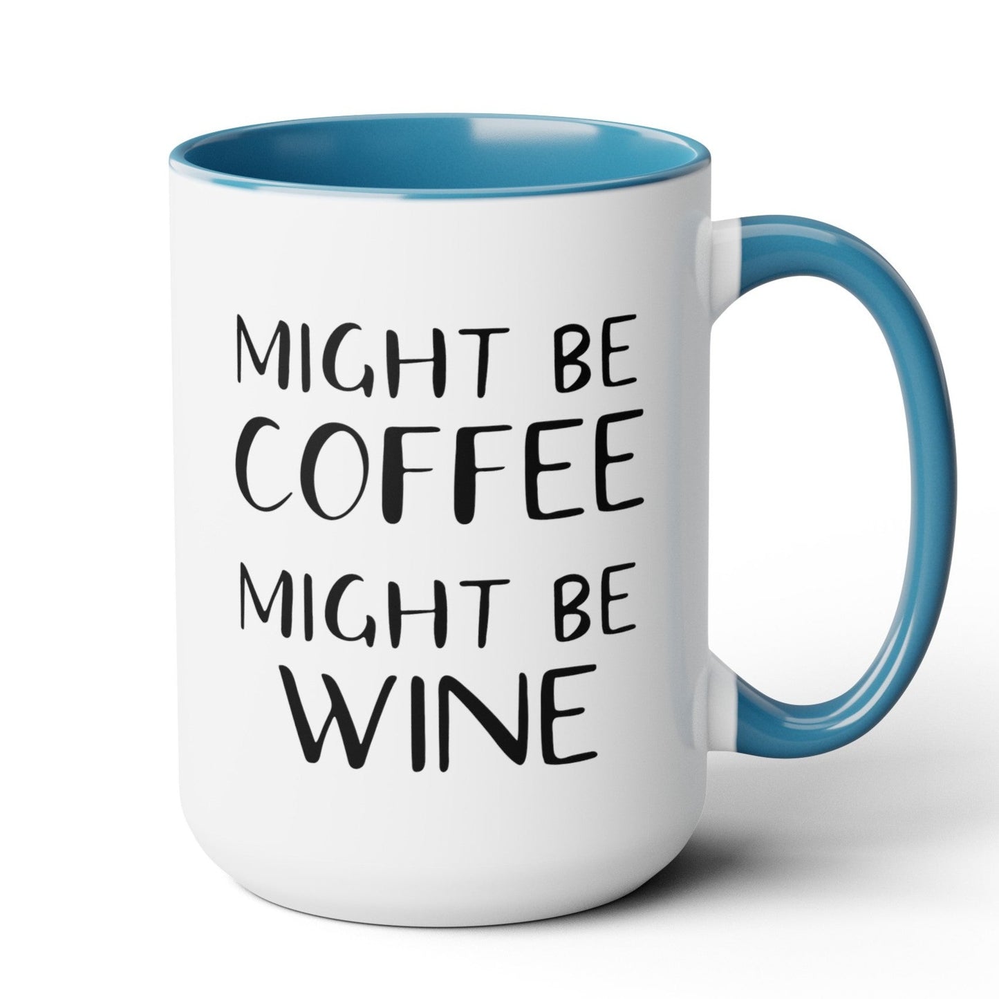 Might Be Wine Coffee Mug