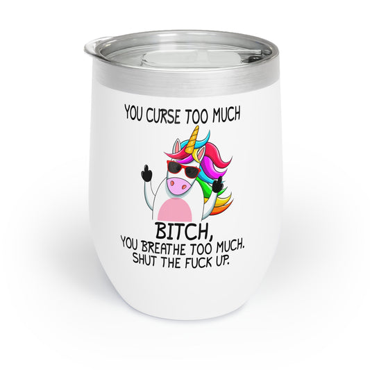 You Curse too Much Wine Tumbler