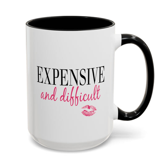 Expensive & Difficult Mug