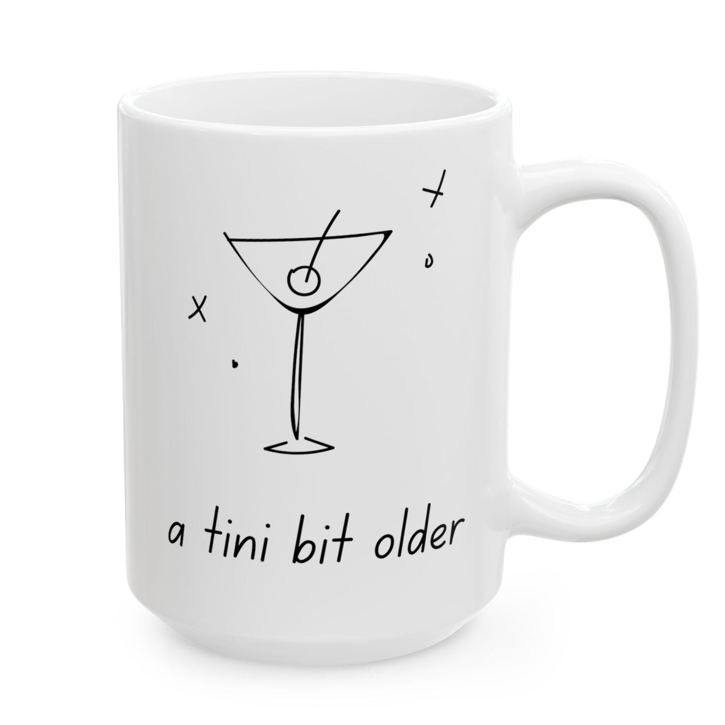 A Tini Bit Older Coffee Mug