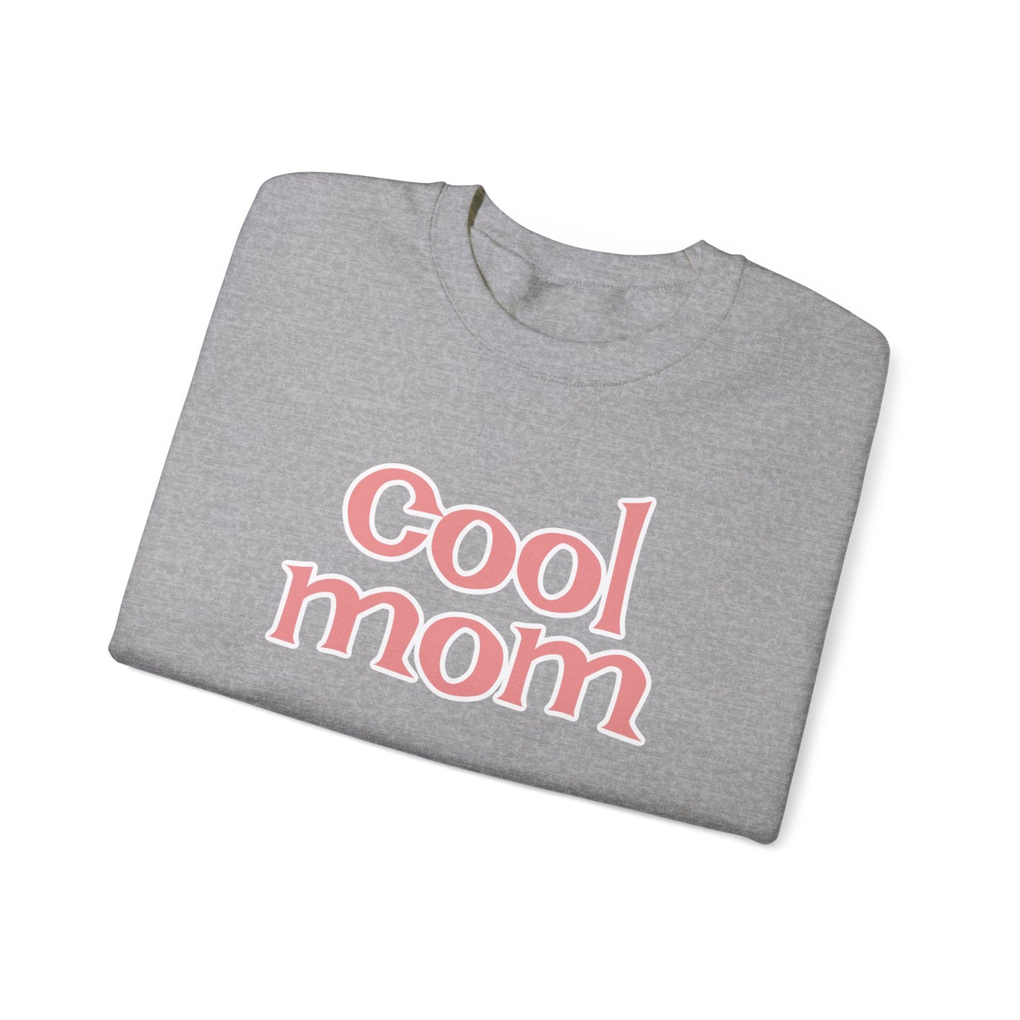 Cool Mom Sweatshirt