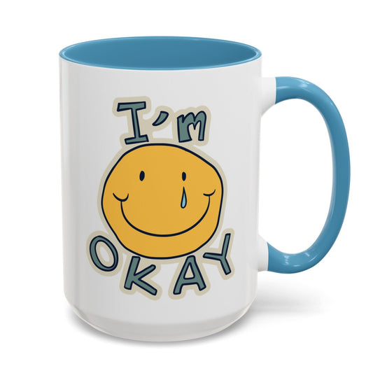 I'm Okay Crying Smiley Face Coffee Mug