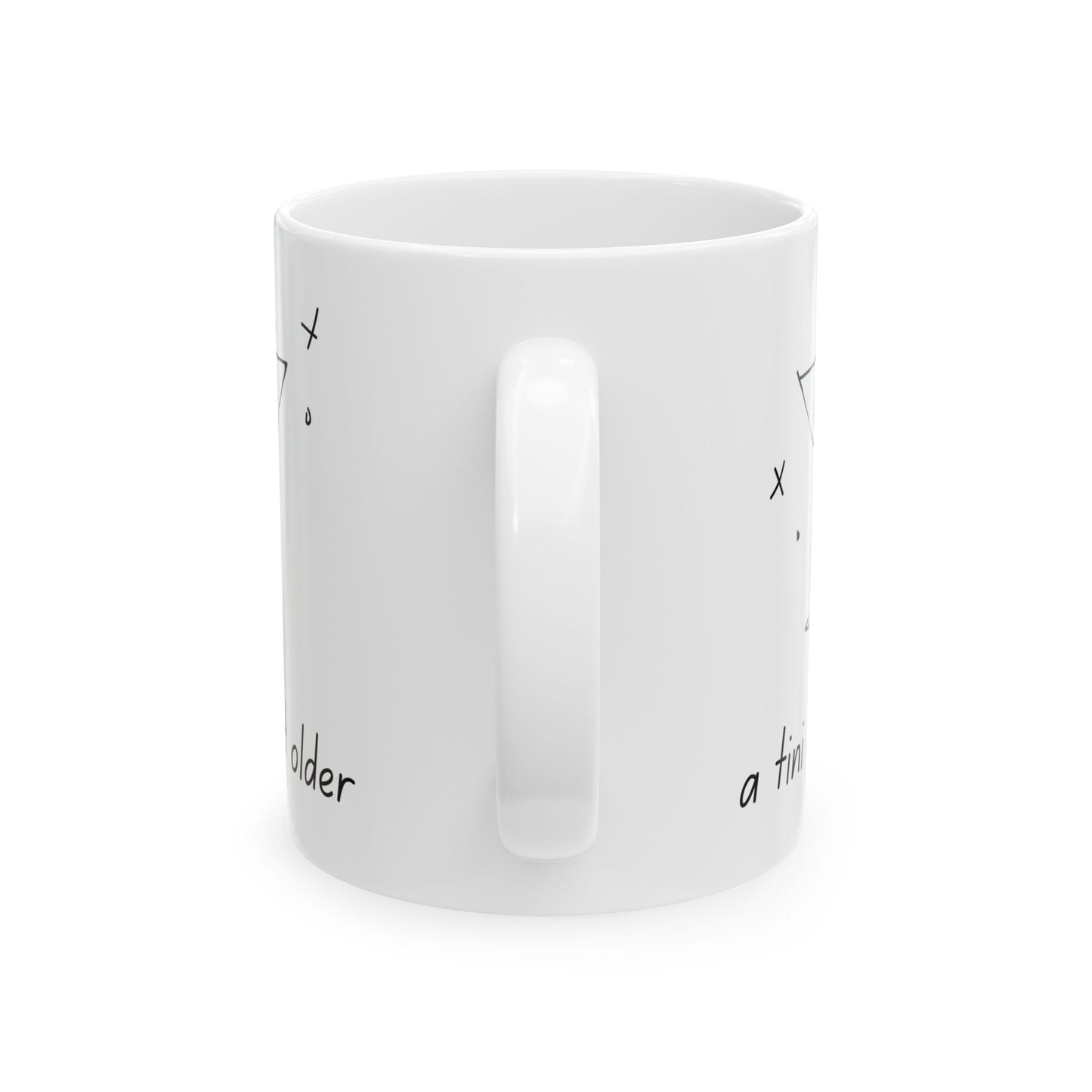 A Tini Bit Older Coffee Mug