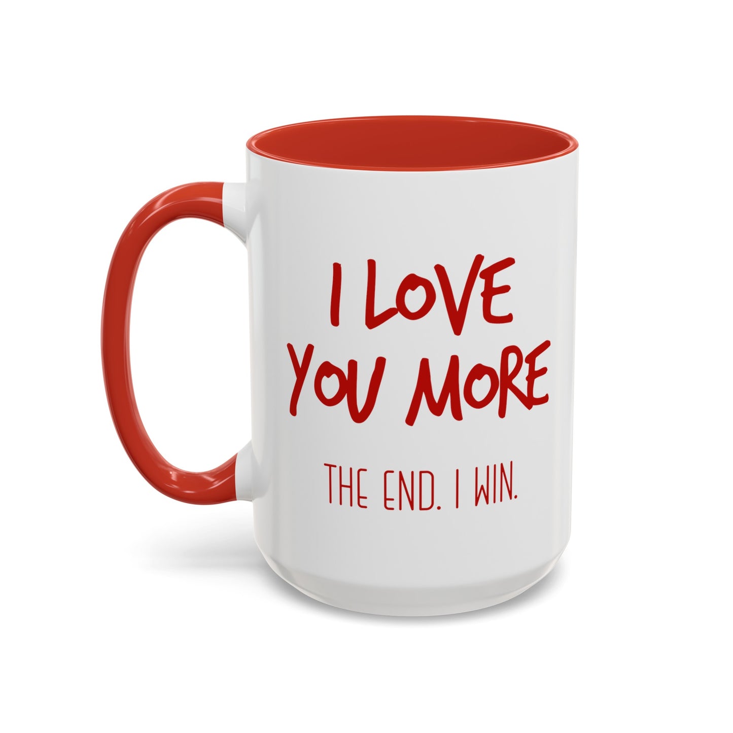 I Love You More Mug