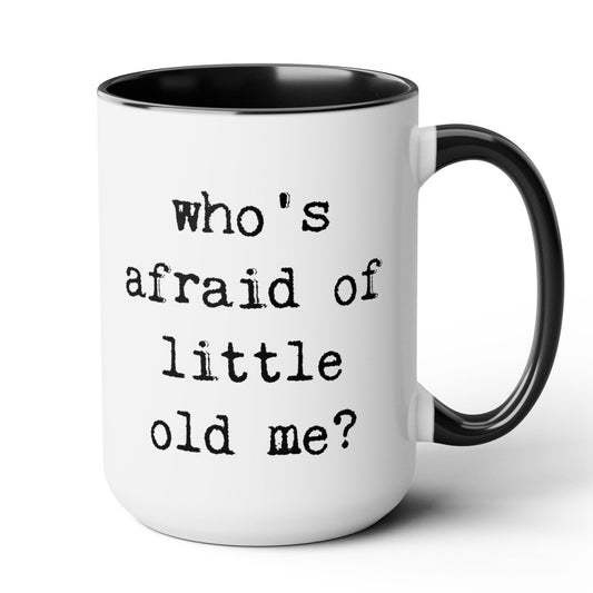 Little Old Me Mug