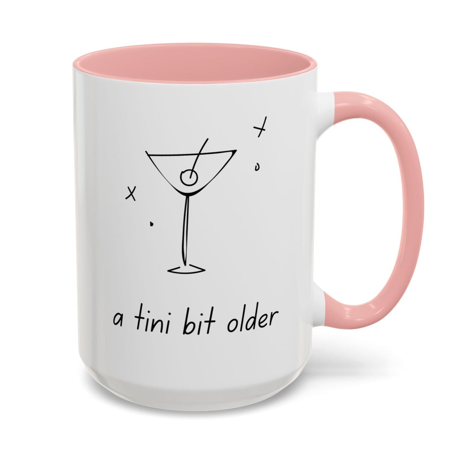 A Tini Bit Older Pink Mug