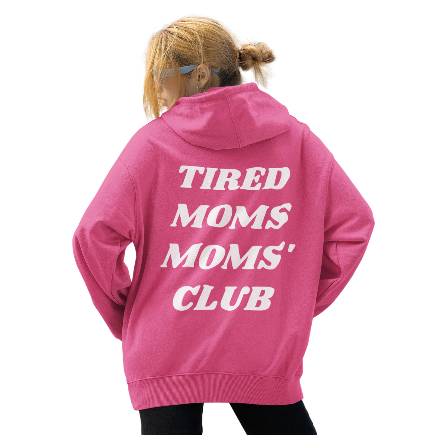 Tired Moms Moms' Club Hoodie