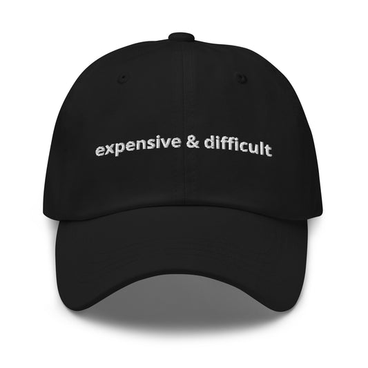 Expensive & Difficult Hat