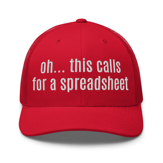 Oh... this Calls for a Spreadsheet Trucker Cap