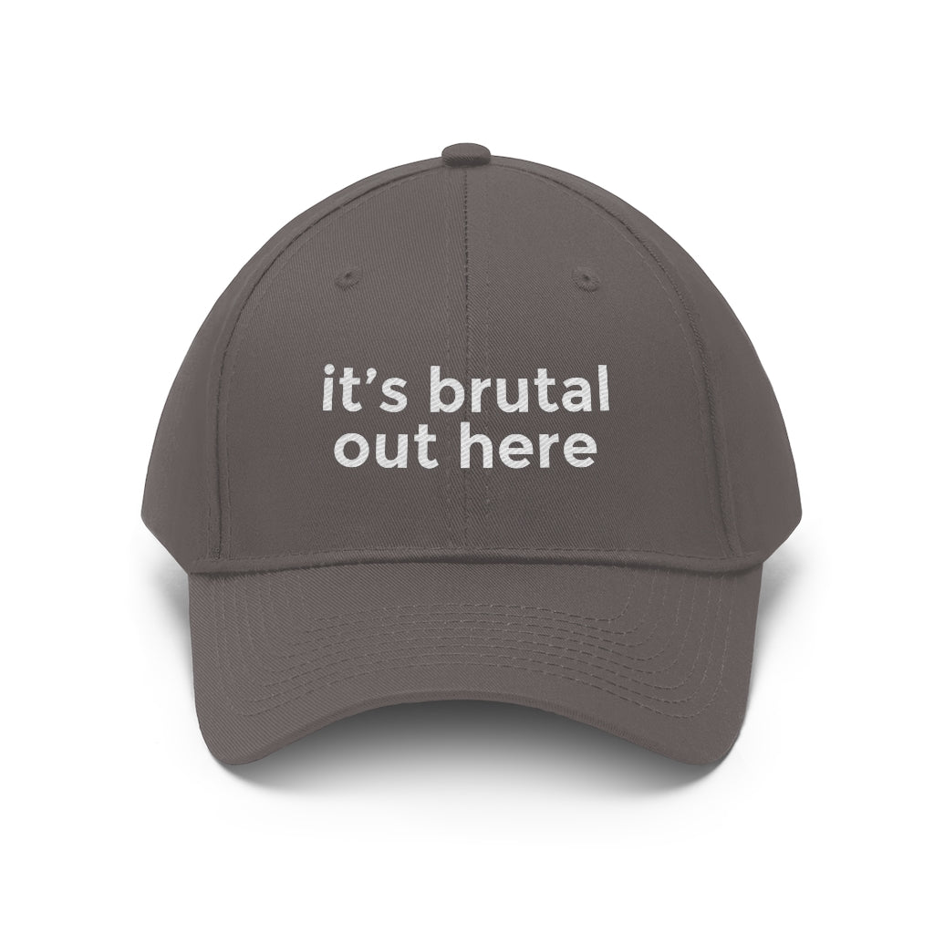 It's Brutal Out Here Hat