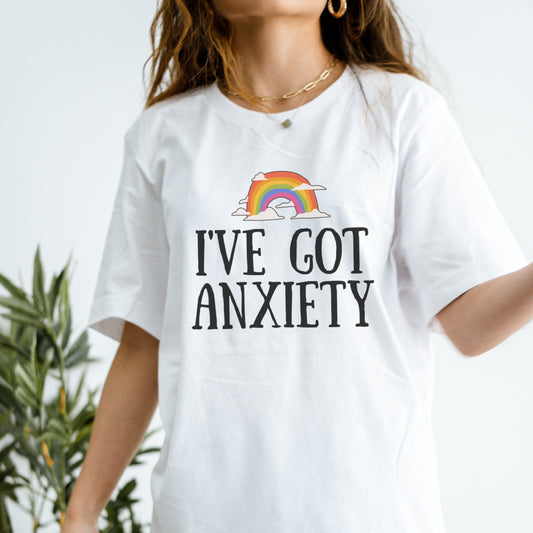 I've Got Anxiety T-Shirt