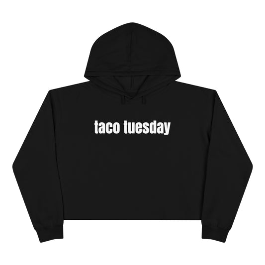Taco Tuesday Crop Hoodie