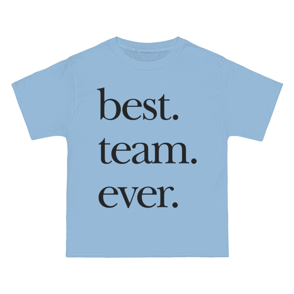 Best Team Ever Baggy T-Shirt