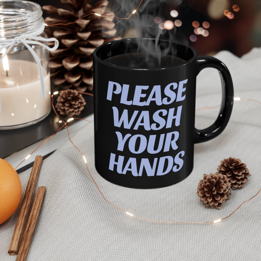 Please Wash Your Hands Mug