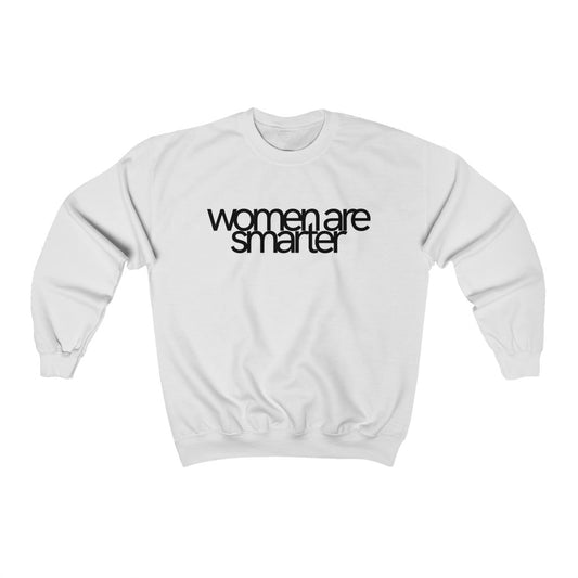 Women Are Smarter Sweatshirt