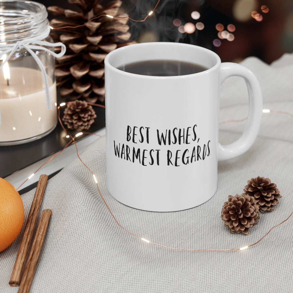 Best Wishes, Warmest Regards Mug