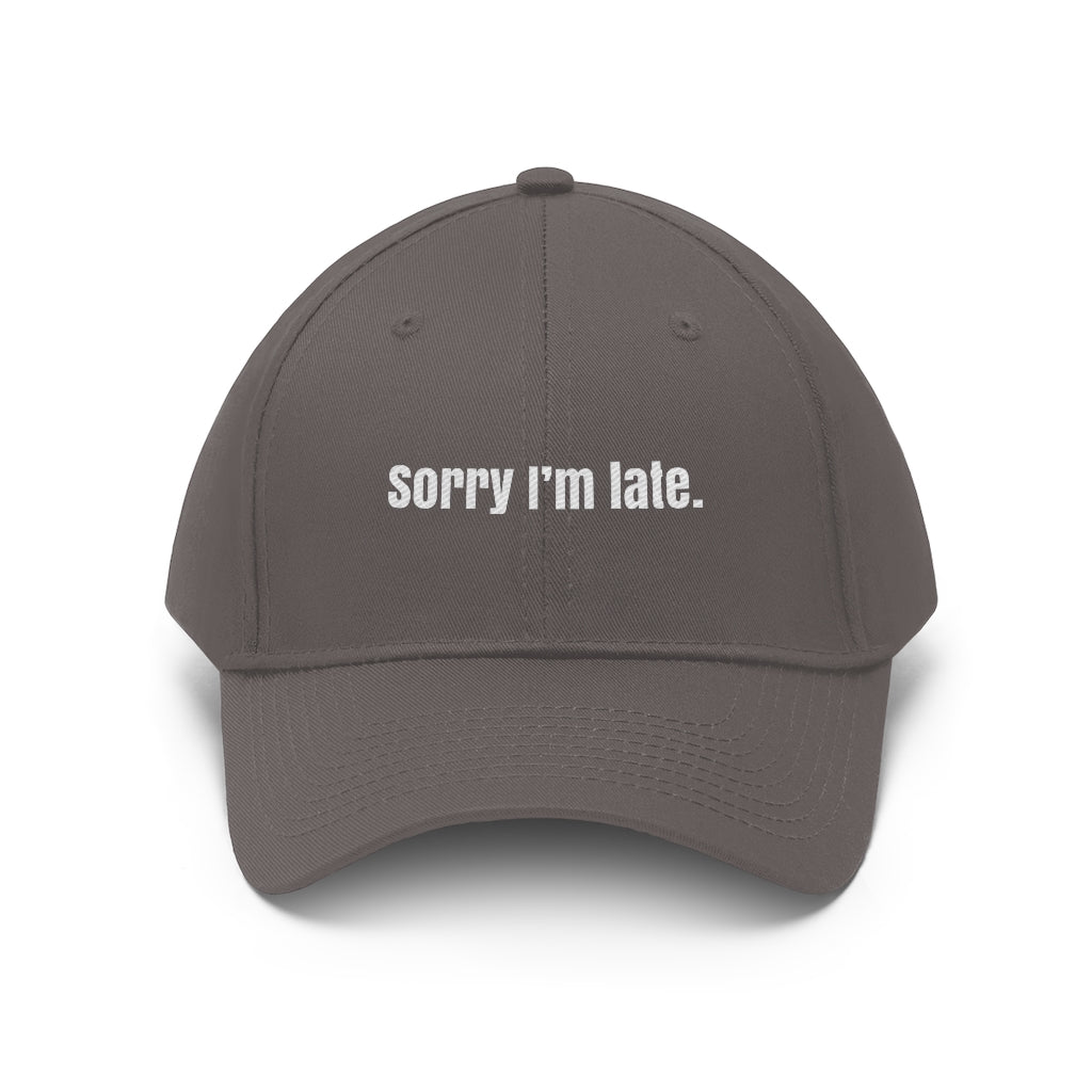 Sorry I'm Late Hat