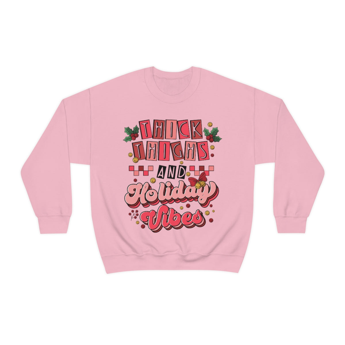Thick Thighs and Holiday Vibes Sweatshirt