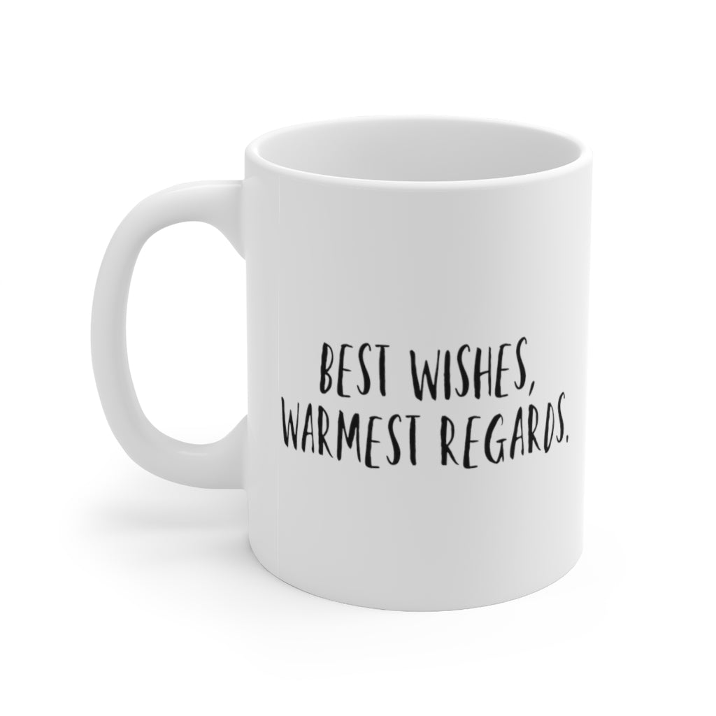 Best Wishes, Warmest Regards Mug