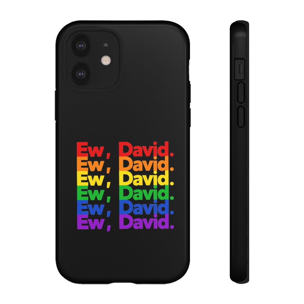 Ew David Pride Phone Case