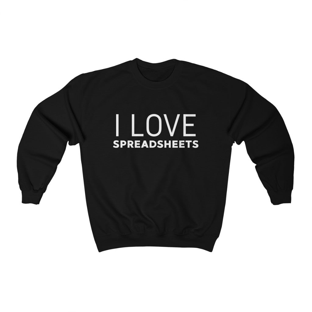 I Love Spreadsheets Sweatshirt