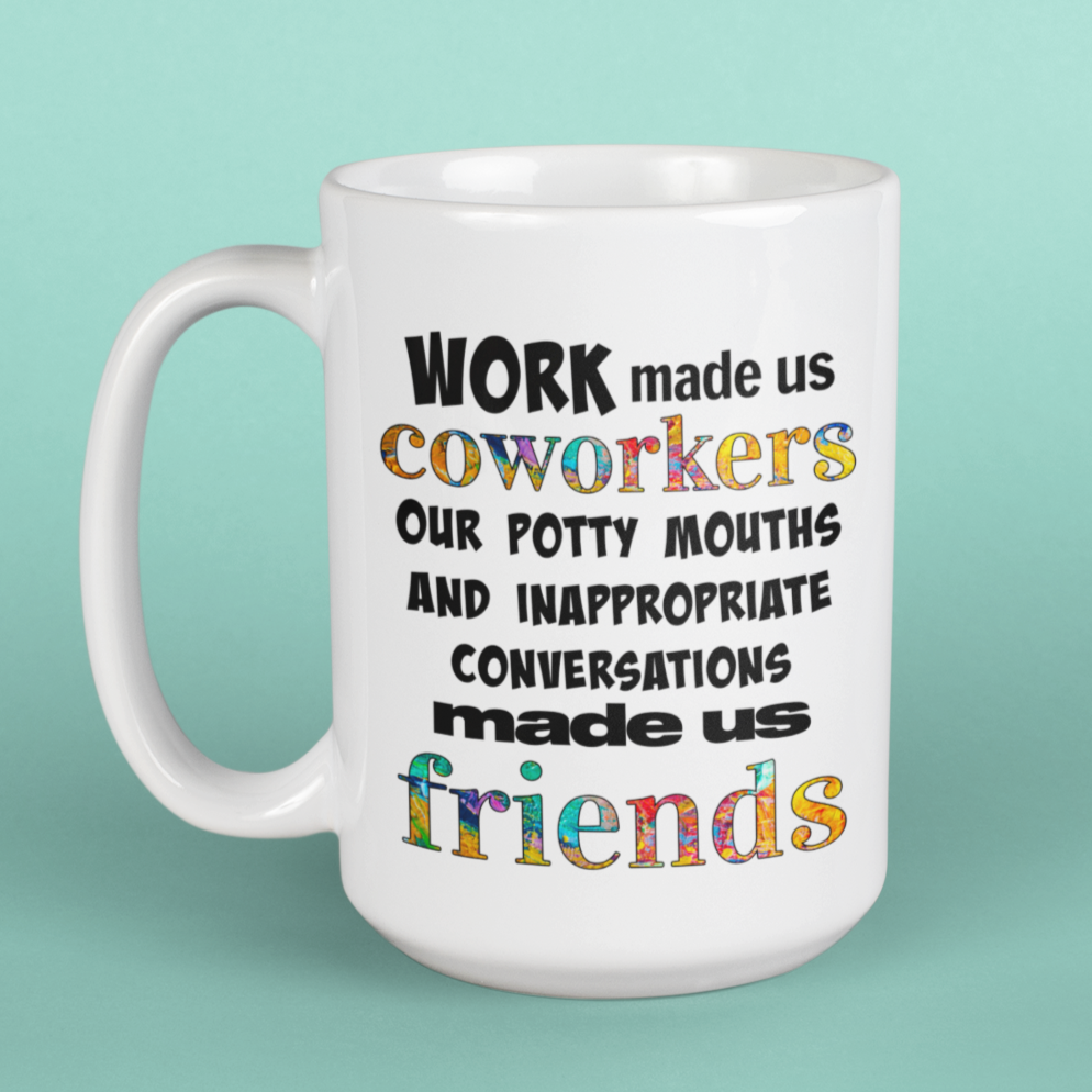 Coworker to Friend Mug