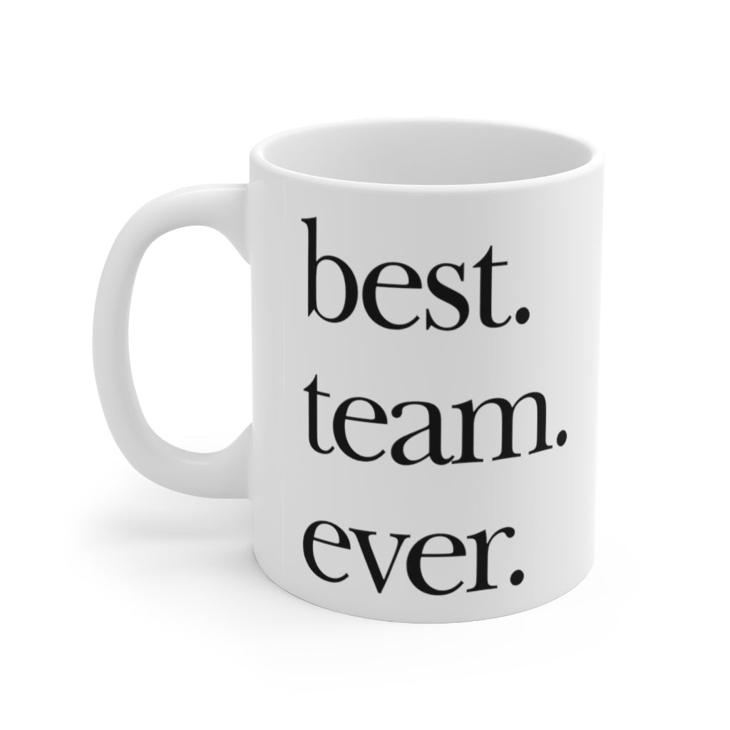 Best Team Ever Mug