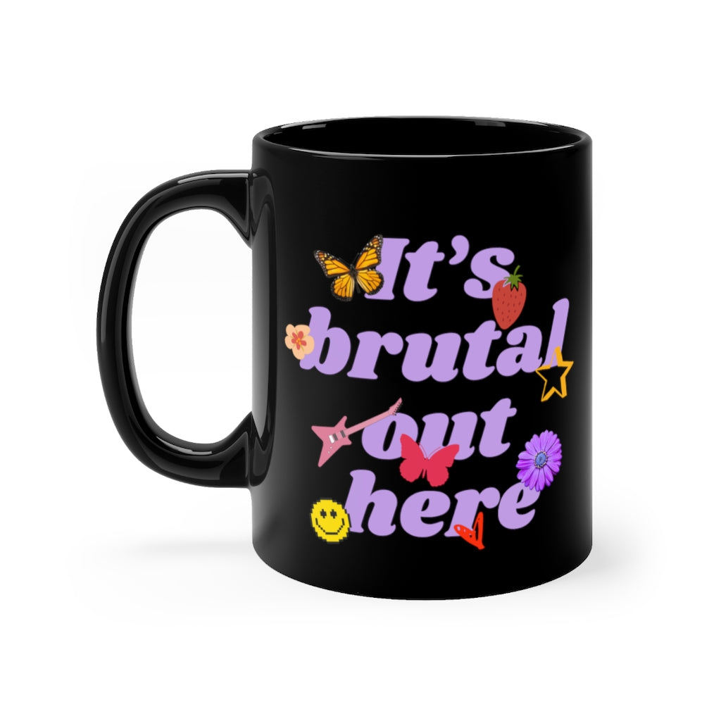 It's Brutal Out Here Mug