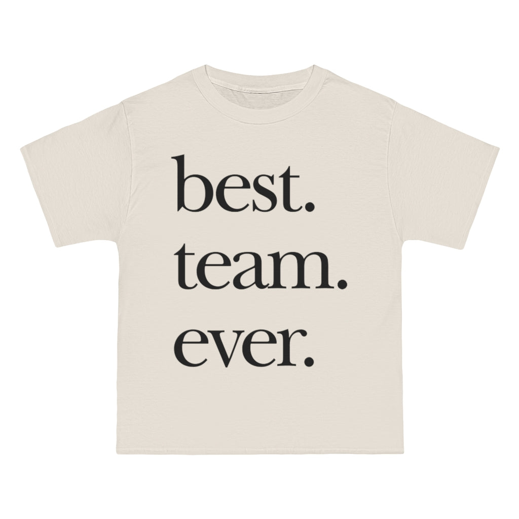 Best Team Ever Baggy T-Shirt